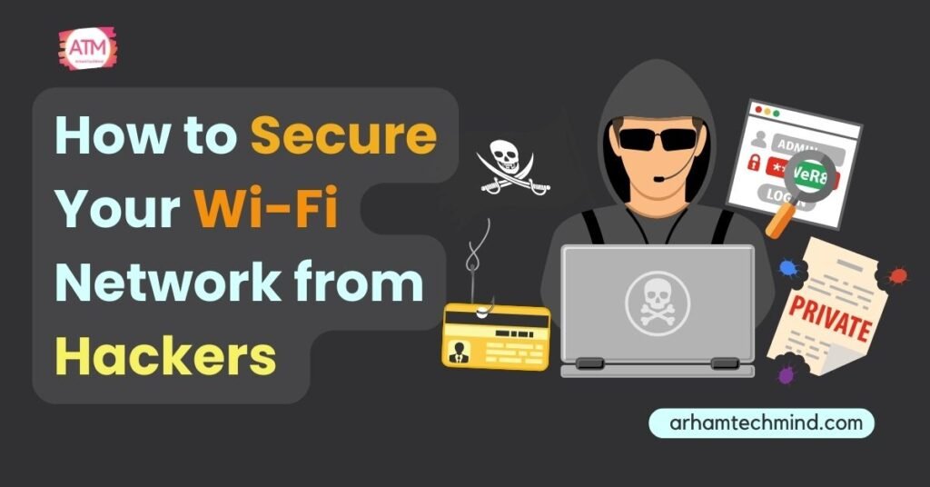How to Secure Your Wi-Fi Network from Hackers – 15 Tips