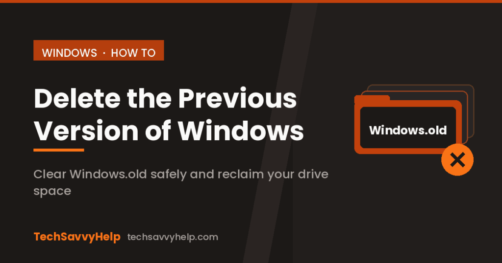 Deleting the previous version of Windows by removing the Windows.old folder