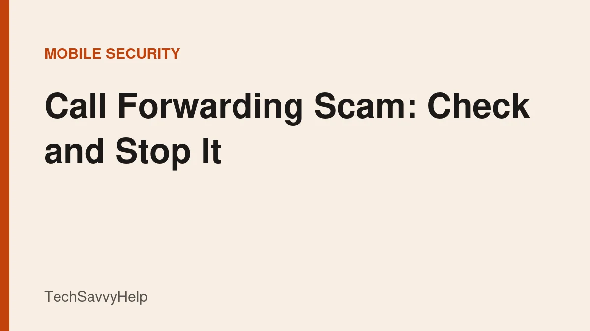 call forwarding scam android featured Checking for a call forwarding scam on an Android phone